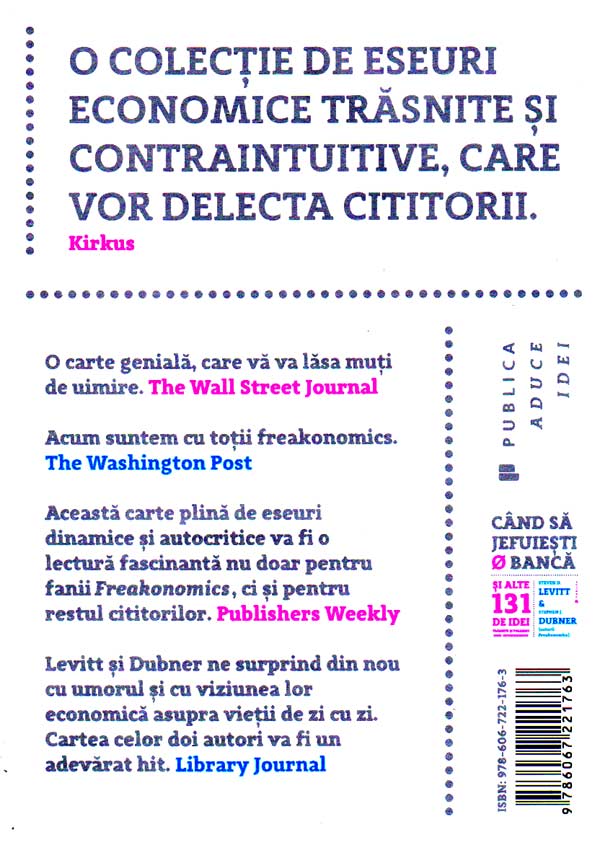 Cand sa jefuiesti o banca. Si alte 131 de idei trasnite si polemici bine intentionate - Steven D. Levitt