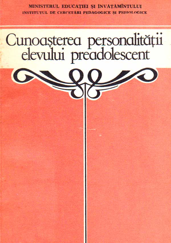 Cunoasterea personalitatii elevului preadolescent. Indrumari pentru profesori si parinti - Georgeta Dan-Spinoiu