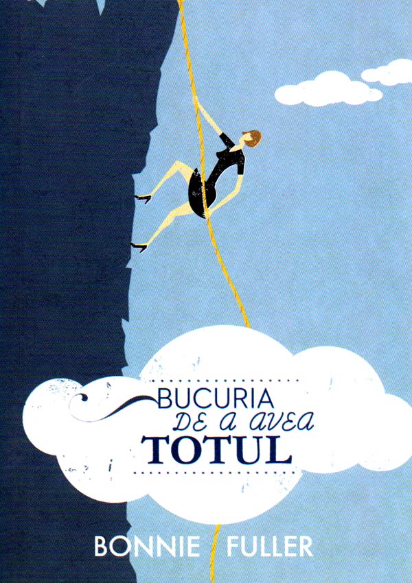Bucuria de a avea totul - Bonnie Fuller