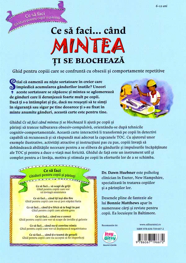 Ce sa faci cand... mintea ti se blocheaza - Dawn Huebner