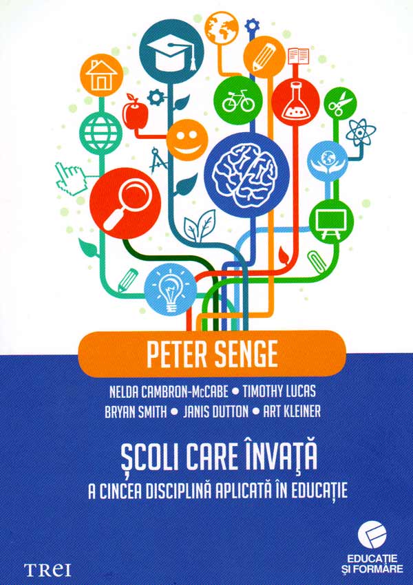 Scoli care invata. A cincea disciplina aplicata in educatie - Peter Senge