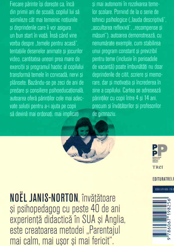 Cum sa-ti ajuti copilul la teme cu calm si fara stres - Noel Janis-Norton