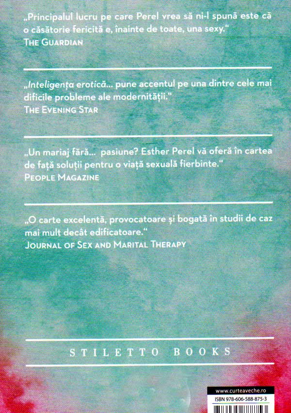 Inteligenta erotica. Reconcilierea vietii erotice cu viata de familie - Esther Perel