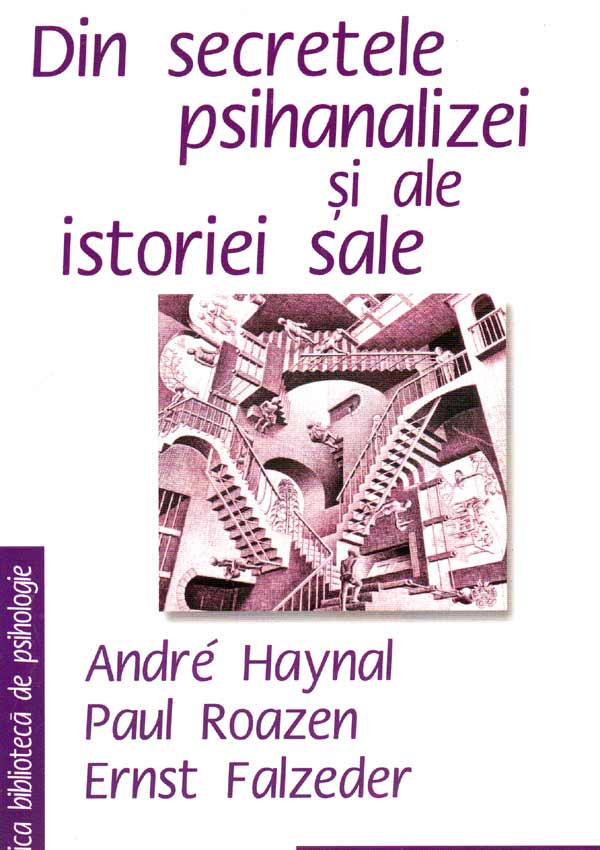 Din secretele psihanalizei si ale istoriei sale - Andre Haynal
