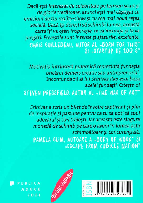 Inconfundabil. De ce este mai bine sa fii unicul in loc de cel mai bun - Srinivas Rao