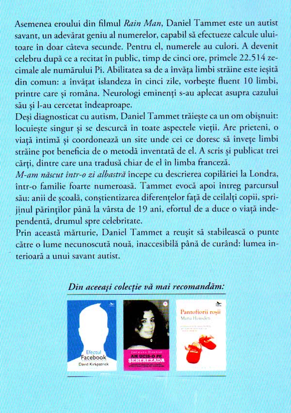 M-am nascut intr-o zi albastra. In mintea extraordinara a unui geniu autist - Daniel Tammet