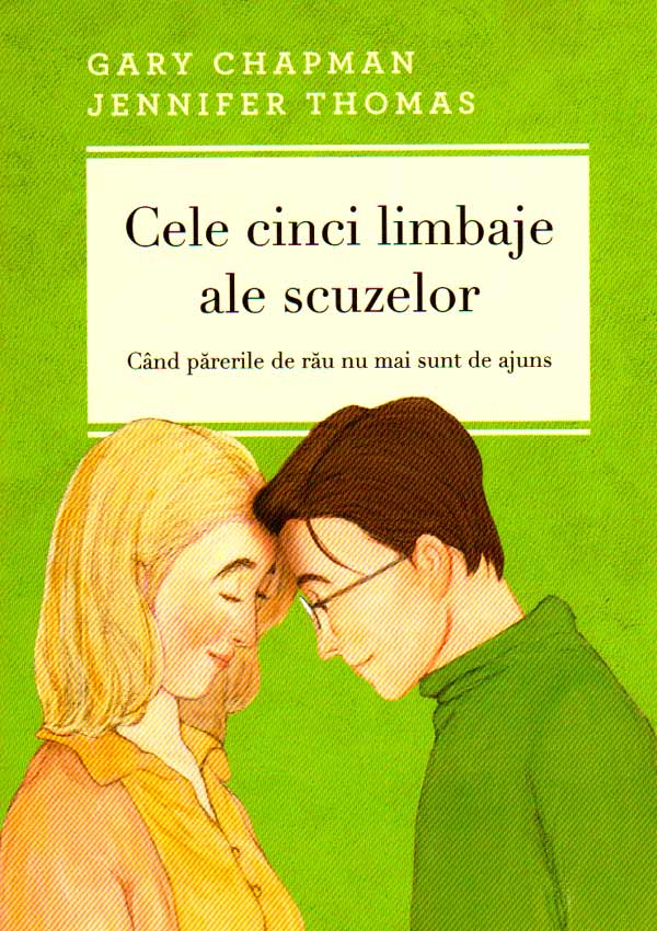 Cele cinci limbaje ale scuzelor - Gary Chapman