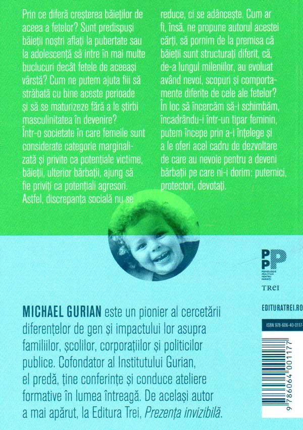 Miracolul baietilor. Ce pot face parintii si educatorii pentru a transforma baietii in barbati de exceptie - Michael Gurian