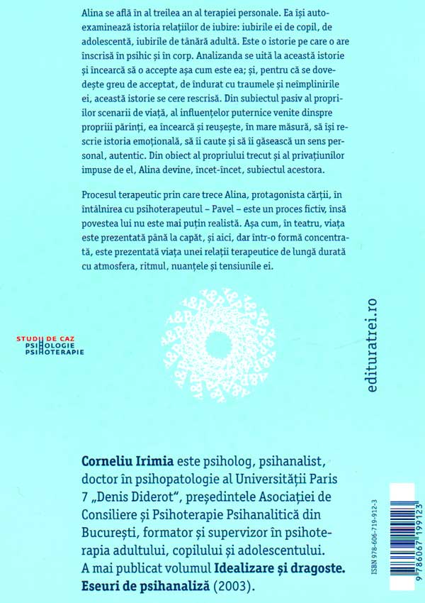 Peisaje interioare. Rescrierea istoriei emotionale prin psihoterapie psihanalitica - Corneliu Irimia