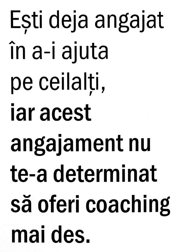 Coaching zi de zi. Spune mai putin, intreaba mai mult si schimba pentru totdeauna felul in care conduci - Michael Bungay Stanier
