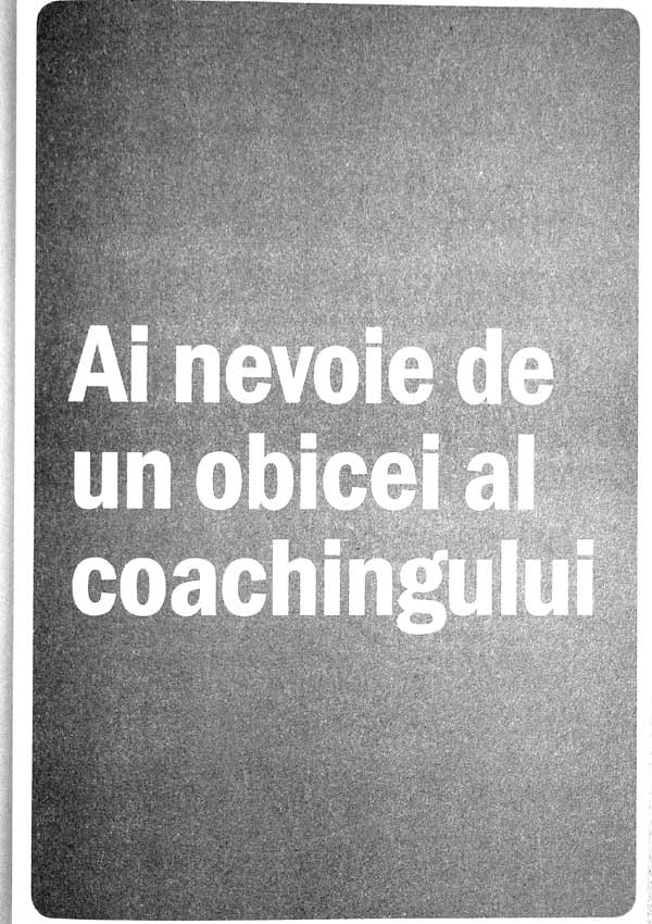 Coaching zi de zi. Spune mai putin, intreaba mai mult si schimba pentru totdeauna felul in care conduci - Michael Bungay Stanier