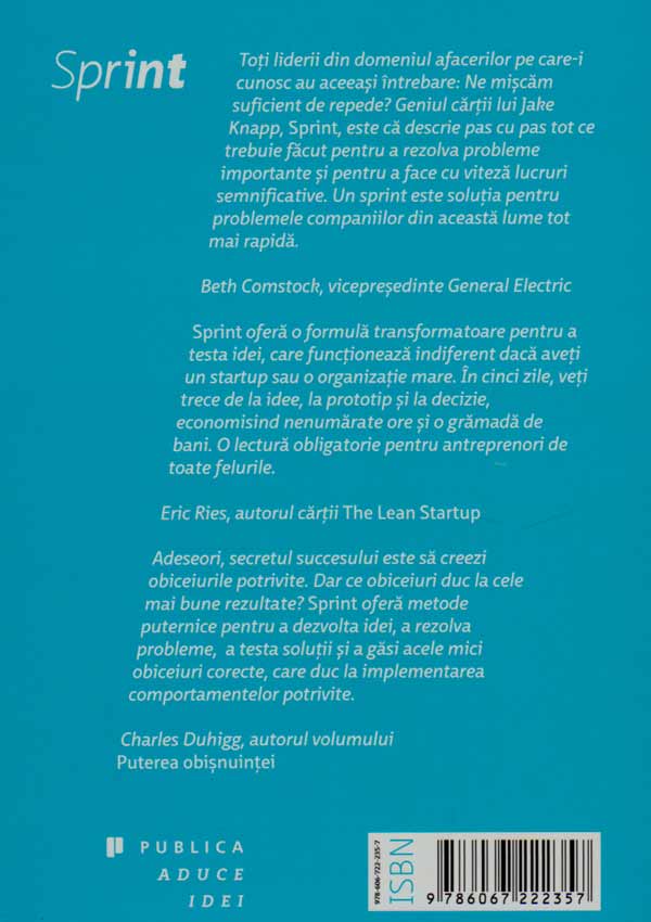 Sprint. Cum sa rezolvi probleme importante si sa testezi idei noi in doar cinci zile - Jake Knapp