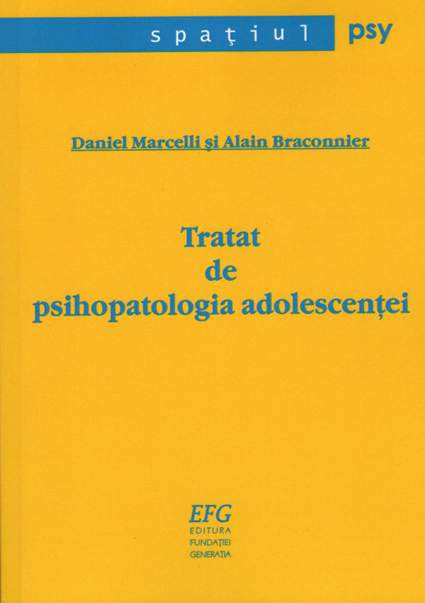 Tratat de psihopatologia adolescentei - Daniel Marcelli