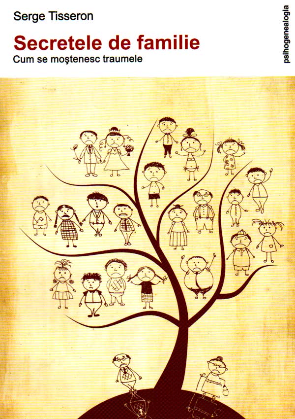 Secretele de familie. Cum se mostenesc traumele - Serge Tisseron
