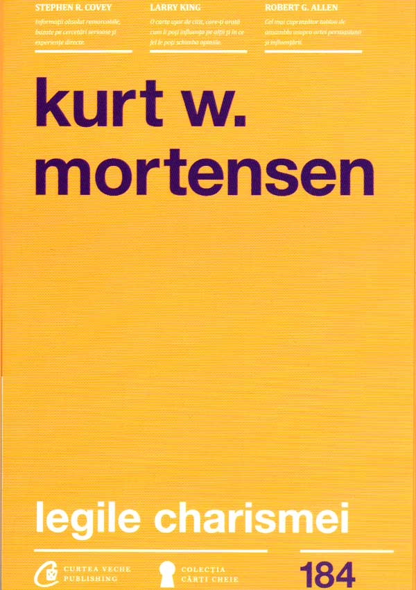 Legile charismei - Kurt W. Mortensen