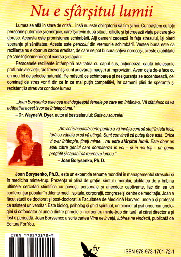 Nu e sfarsitul lumii. Dezvoltarea rezilientei si optimismului in vremurile schimbarii - Joan Borysenko