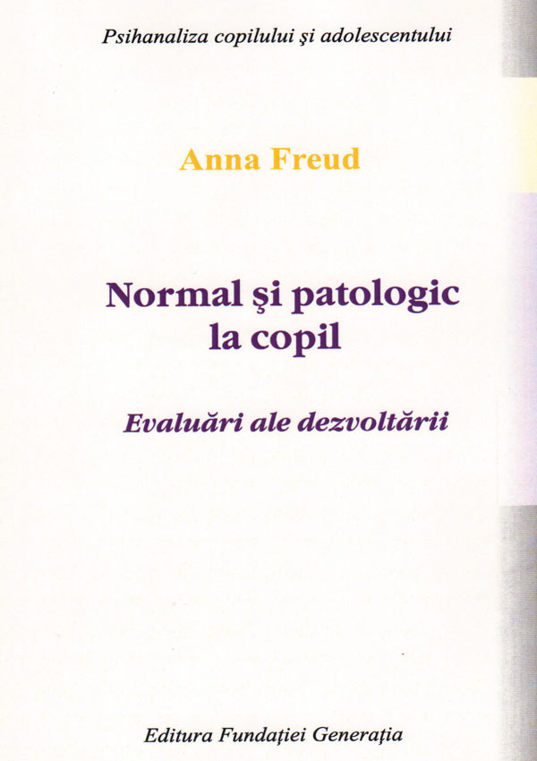Normal si patologic la copil - Anna Freud