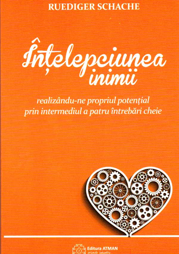 Intelepciunea inimii - Ruediger Schache
