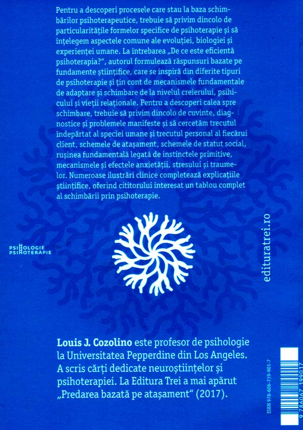 De ce este eficienta psihoterapia. Cum ne folosim mintea pentru a ne influenta creierul - Louis Cozolino