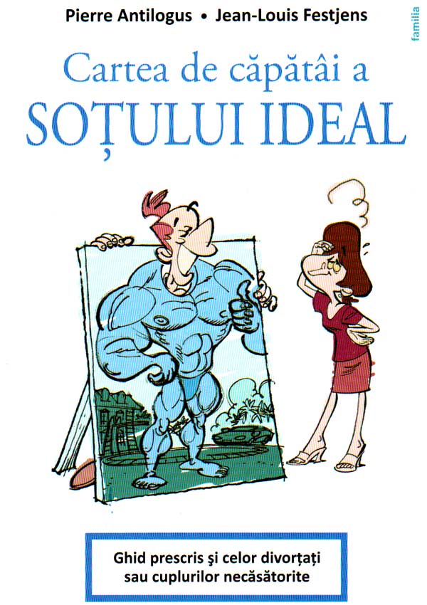 Cartea de capatai a sotului ideal - Pierre Antilogus