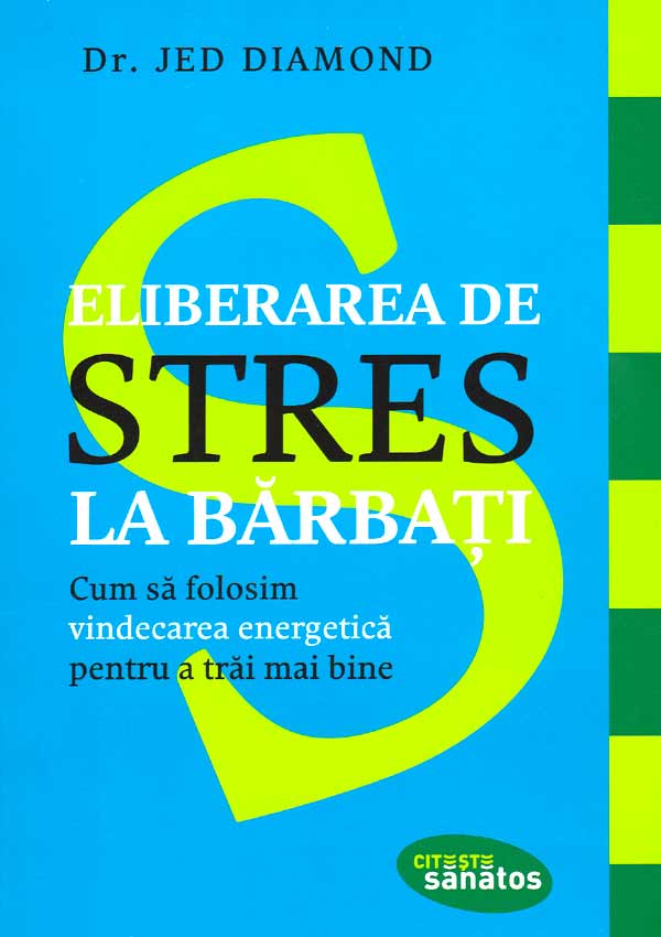 Eliberarea de stres la barbati - Jed Diamond