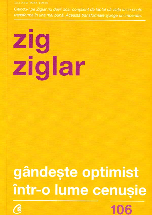 Gandeste optimist intr-o lume cenusie - Zig Ziglar