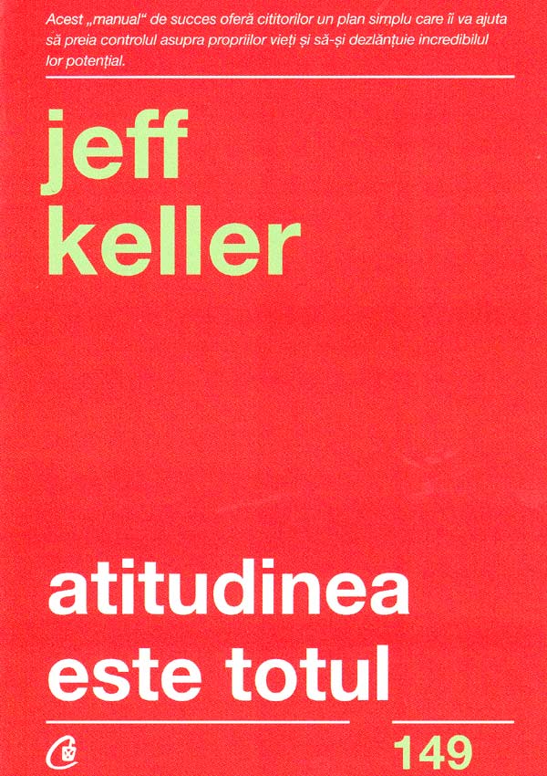 Atitudinea este totul - Jeff Keller