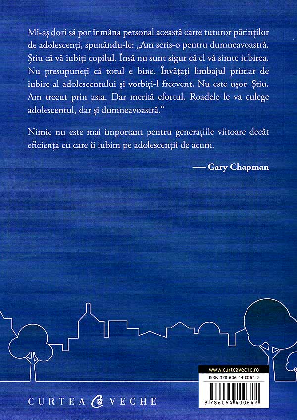 Cele cinci limbaje ale iubirii pentru adolescenti - Gary Chapman