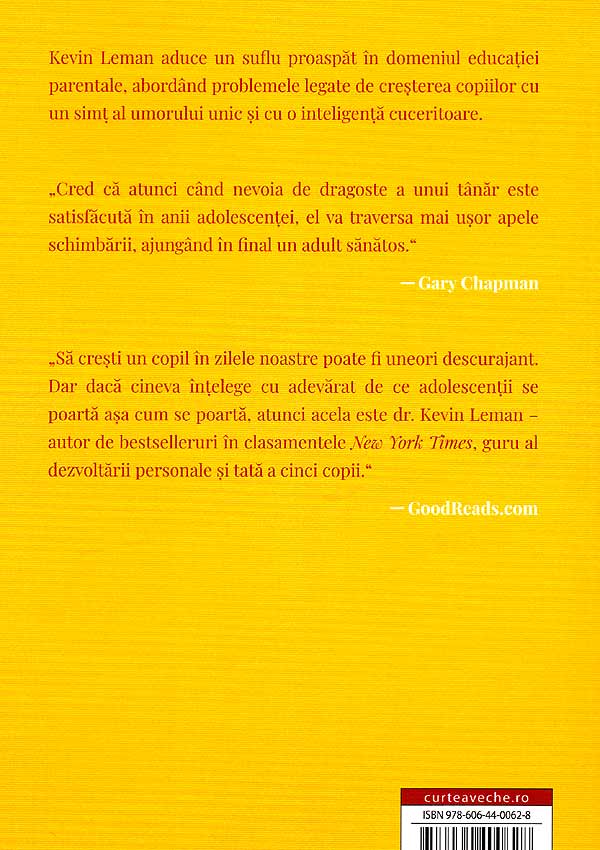 Cum sa-ti schimbi adolescentul pana vineri. De la obraznic si capricios, la respectuos si responsabil in 5 zile - Kevin Leman