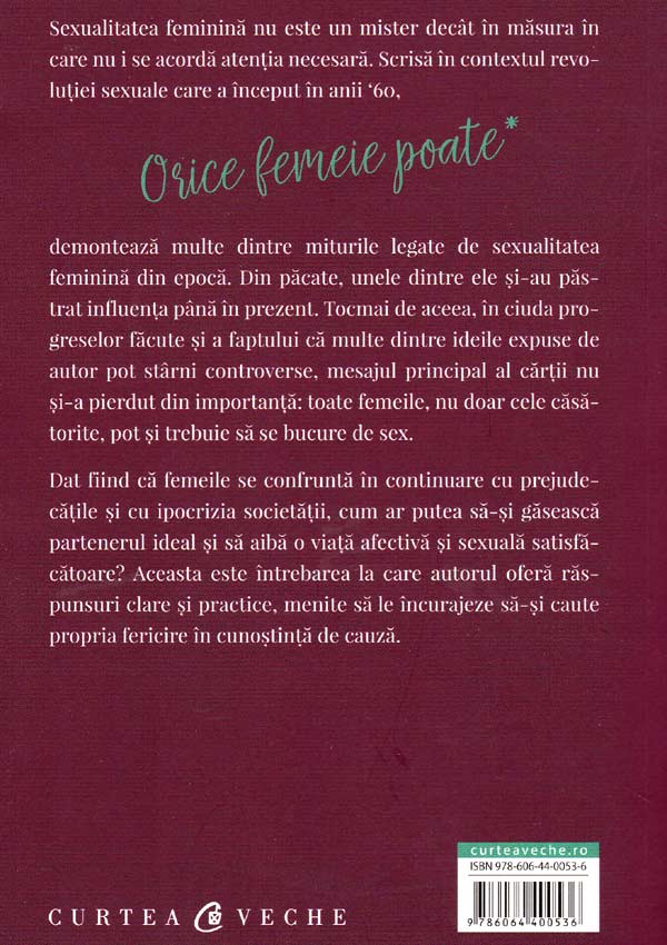Orice femeie poate. Implinire afectiva si sexuala, pentru femei singure, vaduve, divortate... chiar si casatorite - David Reuben