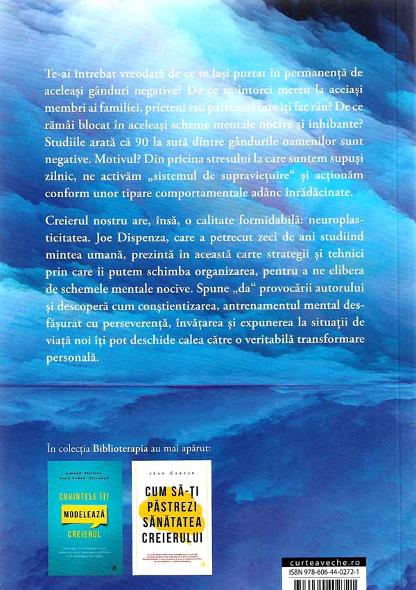 Antreneaza-ti creierul! Strategii si tehnici de transformare mentala - Joe Dispenza