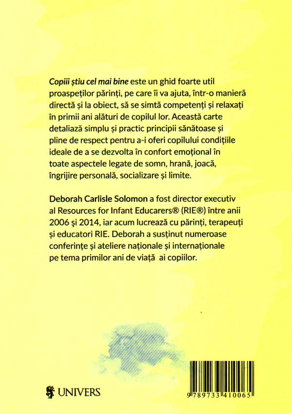 Copiii stiu cel mai bine. Cum sa cresti un copil increzator si capabil dupa metoda RIE - Deborah Carlisle Solomon