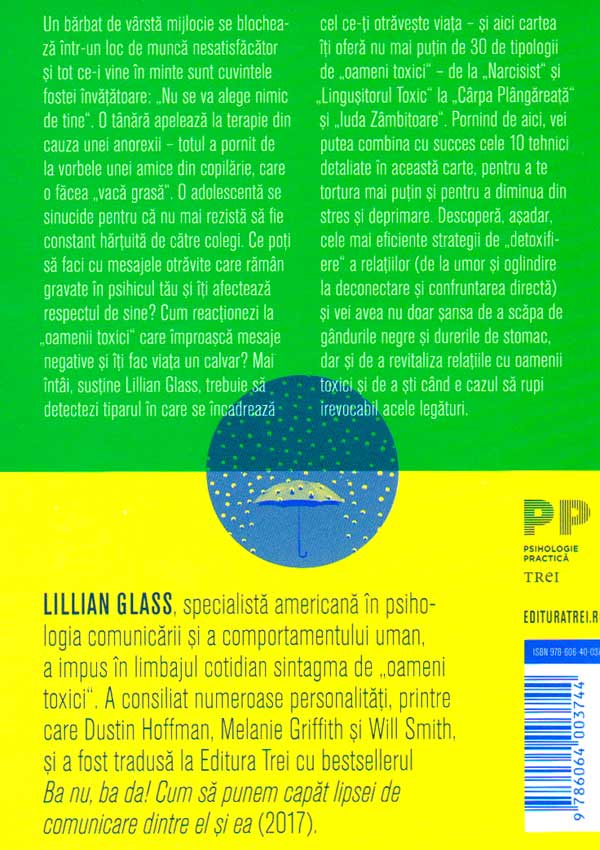 10 cai pentru a face fata persoanelor care iti fac rau. Cand te confrunti cu oameni toxici - Lillian Glass