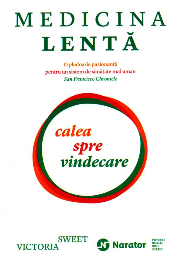 Medicina lenta. Calea spre vindecare - Victoria Sweet