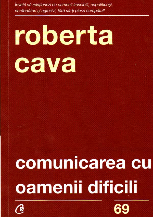 Comunicarea cu oamenii dificili - Roberta Cava