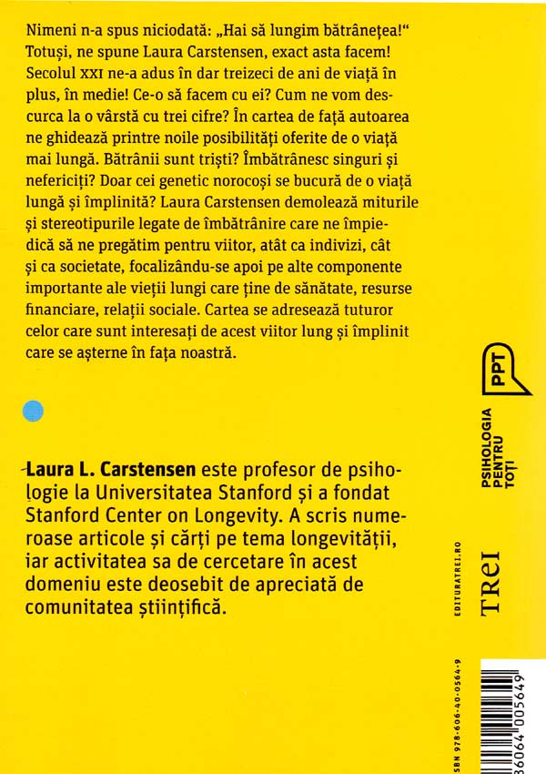 Un viitor lung si fericit. Sanatatea si siguranta financiara in epoca longevitatii crescute - Laura L. Carstensen