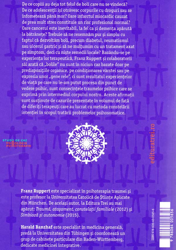 Corpul meu, trauma mea, eul meu. Constelarea intentiei - eliberarea de biografia traumatica - Franz Ruppert