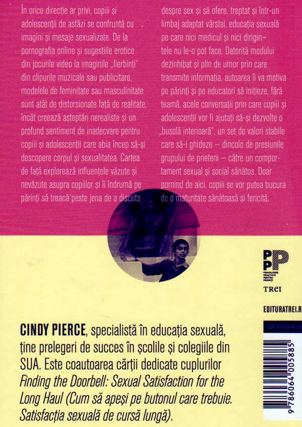 Educatia sexuala in era digitala. Invata-ti copilul cum sa aiba relatii sanatoase - Cindy Pierce