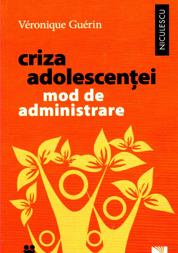 Criza adolescentei. Mod de administrare - Veronique Guerin
