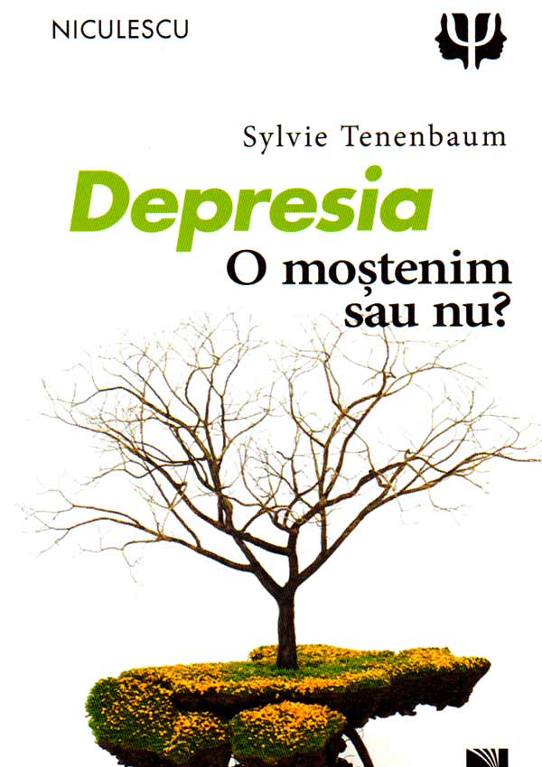 Depresia. O mostenim sau nu? - Sylvie Tenenbaum