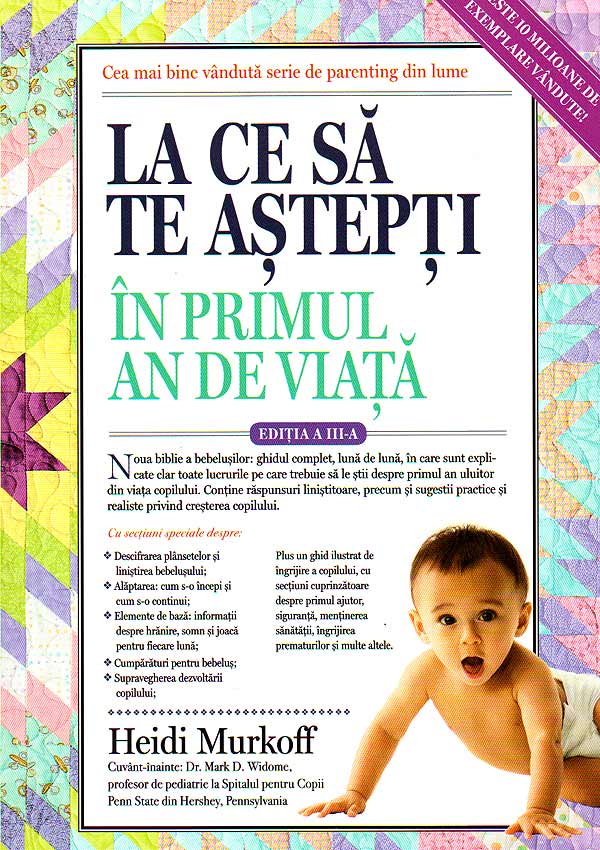 La ce sa te astepti in primul an de viata - Heidi Murkoff