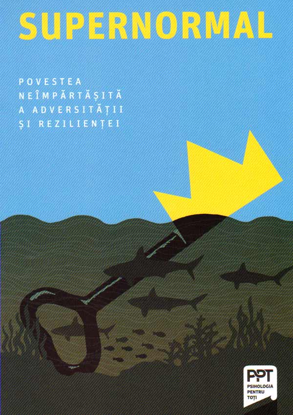 Supernormal. Povestea neimpartasita a adversitatii si rezilientei - Meg Jay
