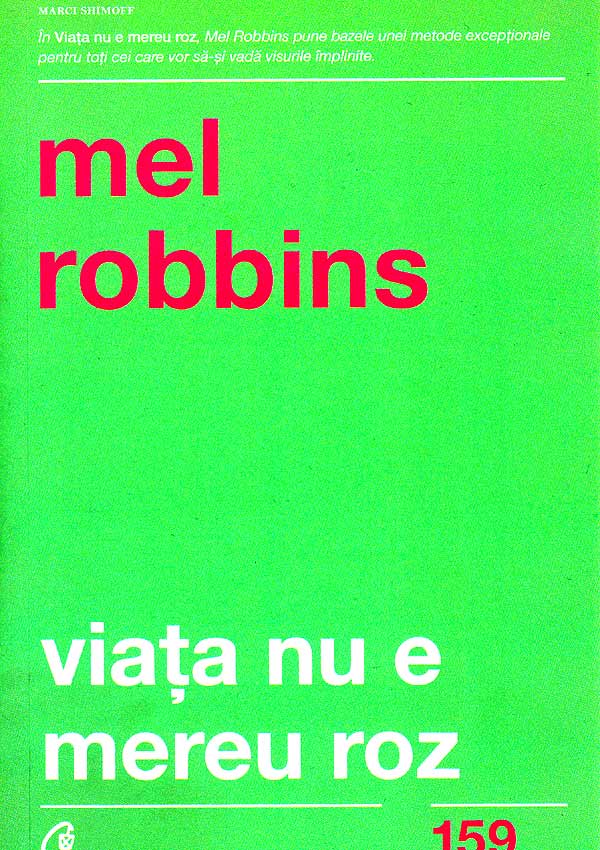 Viata nu e mereu roz - Mel Robbins