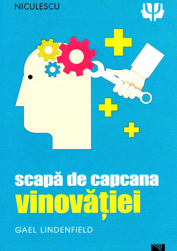 Scapa de capcana vinovatiei - Gael Lindenfield