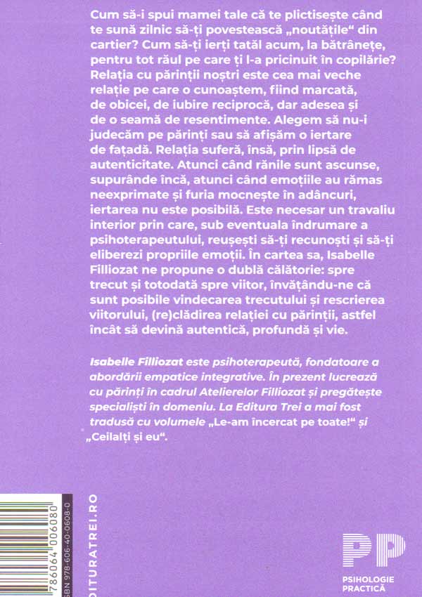 Te detest, te iubesc. Cum reparam relatia cu parintii nostri - Isabelle Filliozat