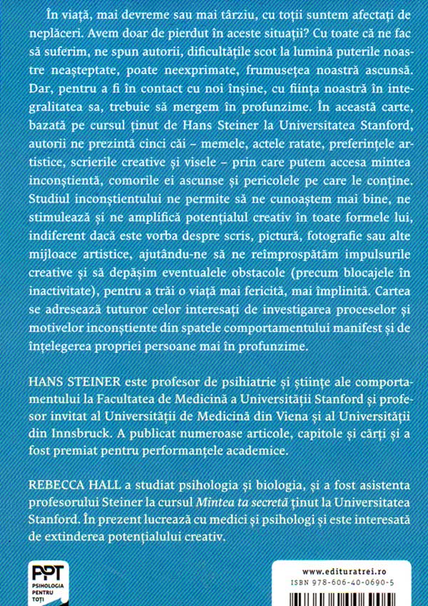 Mintea ta secreta. Cunoaste-ti si asuma-ti inconstientul - Hans Steiner