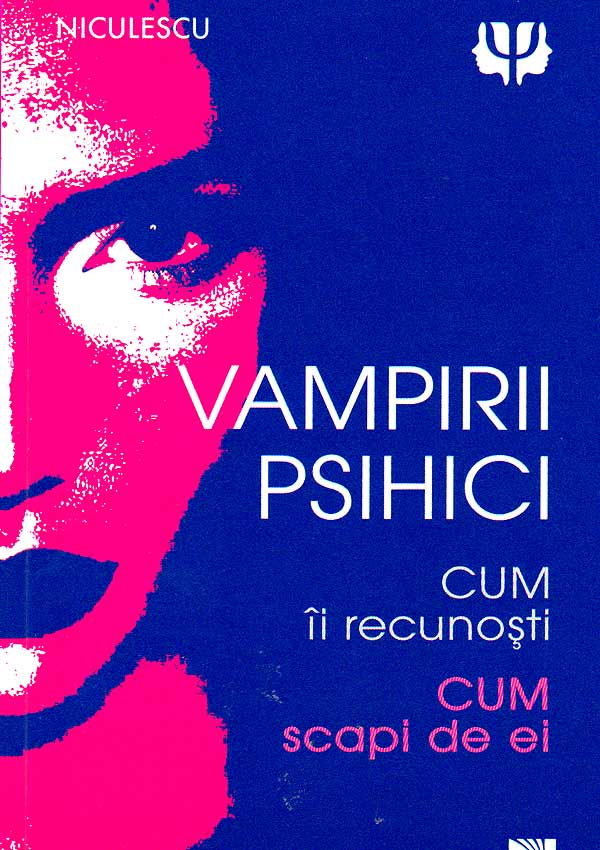 Vampirii psihici. Cum ii recunosti, cum scapi de ei - Stephane Clerget