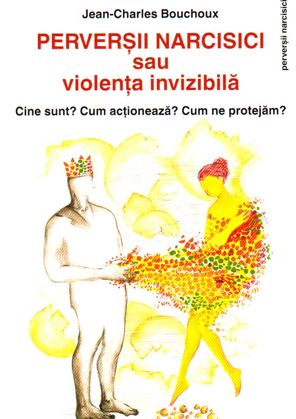 Perversii narcisici sau violenta invizibila - Jean-Charles Bouchoux