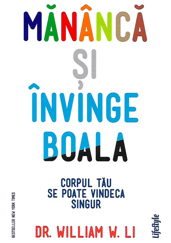 Mananca si invinge boala - William W. Li