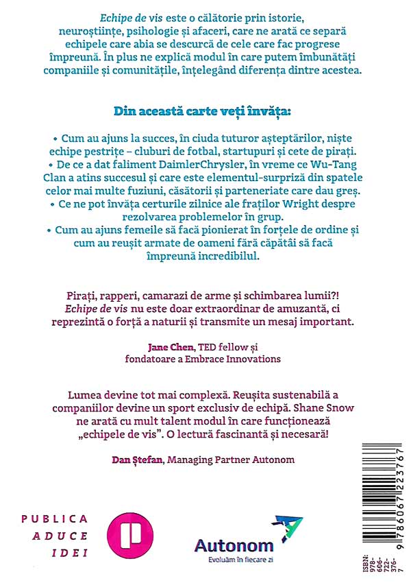 Echipe de vis. Cum sa lucram impreuna fara sa ne dezbinam - Shane Snow